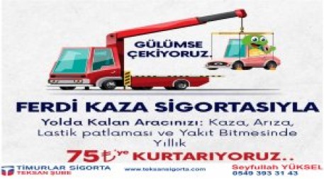 Ferdi Kaza Sigortası ile Aracınızı Kurtarıyoruz!